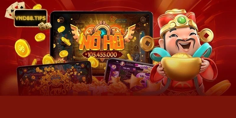 Nổ hũ ăn tiền là gì?