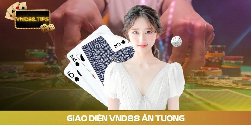 Giao diện vnd88 ấn tượng